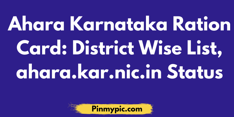 Ahara Karnataka Ration Card : District Wise List 2021, ahara.kar.nic.in Status<span class="wtr-time-wrap after-title"><span class="wtr-time-number">5</span> min read</span> via @pinmypicblog