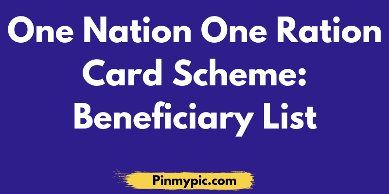 One Nation One Ration Card Scheme: Beneficiary List 2021<span class="wtr-time-wrap after-title"><span class="wtr-time-number">6</span> min read</span> via @pinmypicblog