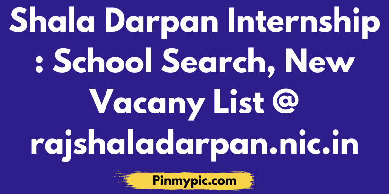 Shala Darpan Internship 2021: New Vacany List @ rajshaladarpan.nic.in<span class="wtr-time-wrap after-title"><span class="wtr-time-number">18</span> min read</span> via @pinmypicblog
